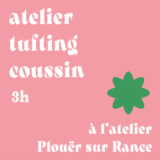 Atelier création d'un coussin en tufting - Plouër sur Rance