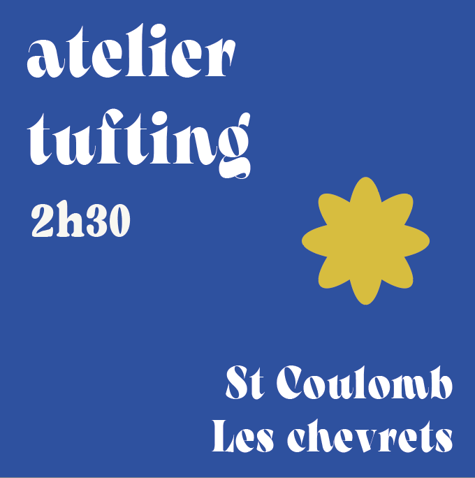 Ateliers d'initiation au tufting - Saint Coulomb Les Chevrets